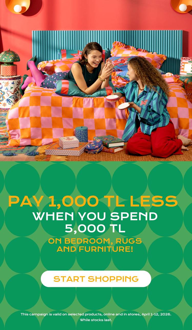 Pay 1,000 Tl Less When You Spend 5,000 Tl On Bedroom, Rugs, And Furnıture!
